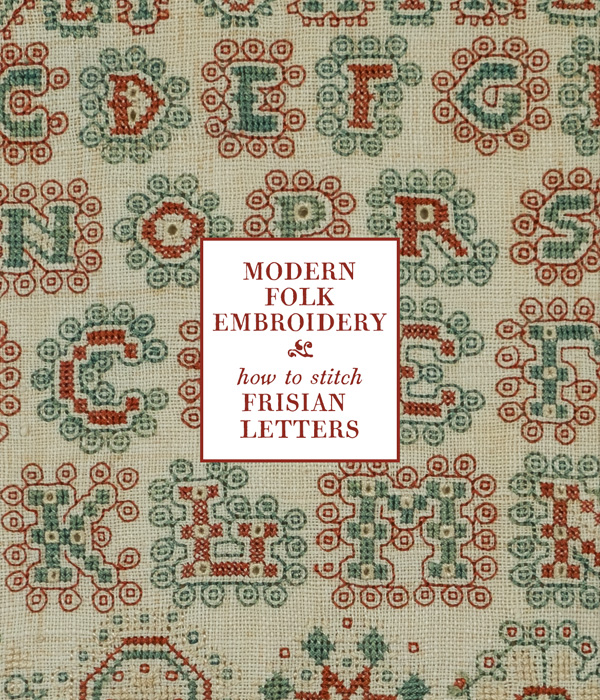 How To Stitch Frisian Letters - a tutorial by Modern Folk Embroidery